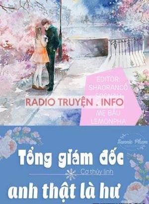 Tổng Giám Đốc Anh Thật Là Hư
