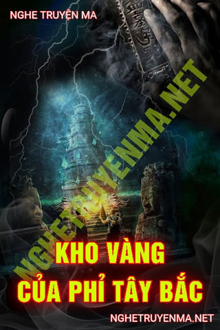 Kho Vàng Của Phỉ Tây Bắc
