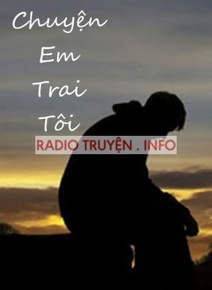 Chuyện Em Trai Tôi
