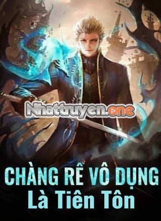 Chàng Rể Vô Dụng Là Tiên Tôn