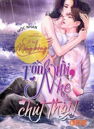 Cô Vợ Nóng Bỏng: Tổng Tài, Nhẹ Chút Thôi!