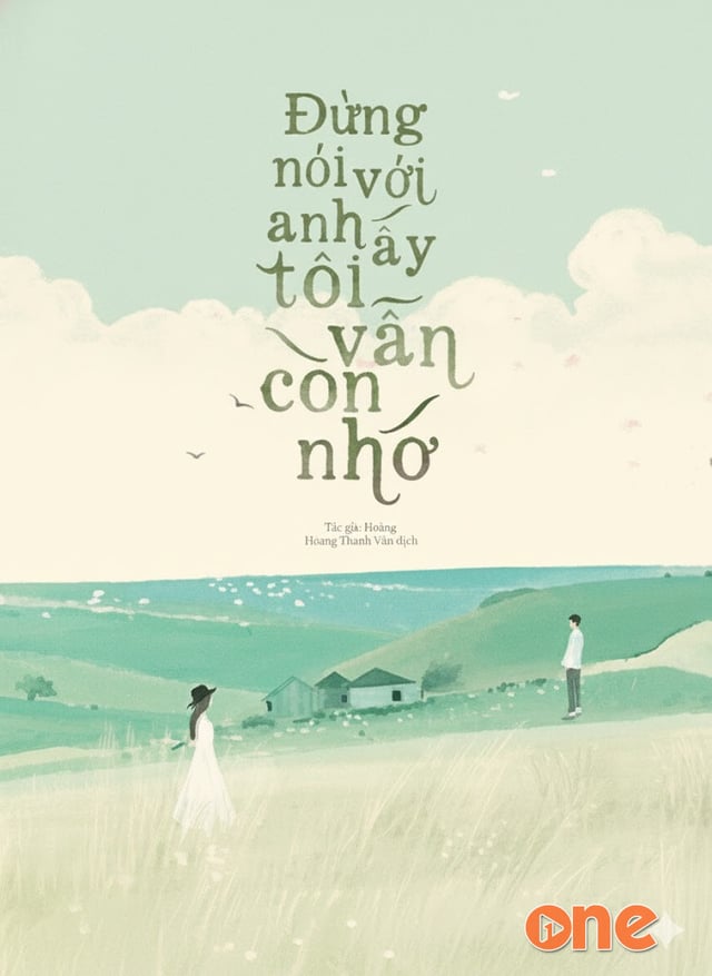 Đừng Nói Với Anh Ấy Tôi Vẫn Còn Nhớ