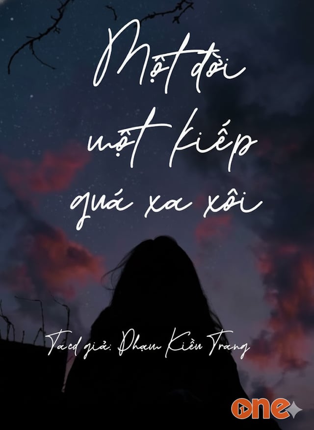 Một Đời Một Kiếp Quá Xa Xôi