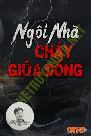Ngôi Nhà Cháy Giữa Đồng