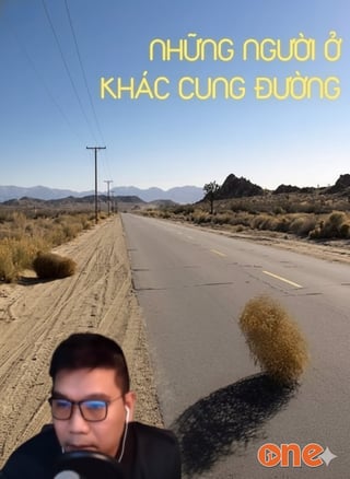 Những Người Ở Khác Cung Đường