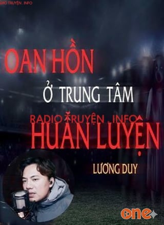 Oan Hồn Ở Trung Tâm Huấn Luyện