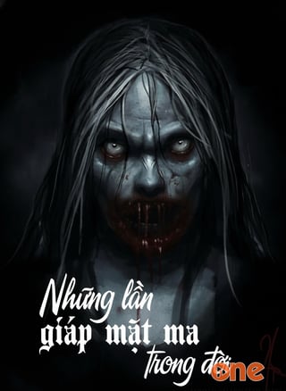Những Lần Giáp Mặt Ma Trong Đời