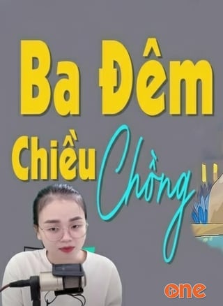 Ba Đêm Chiều Chồng