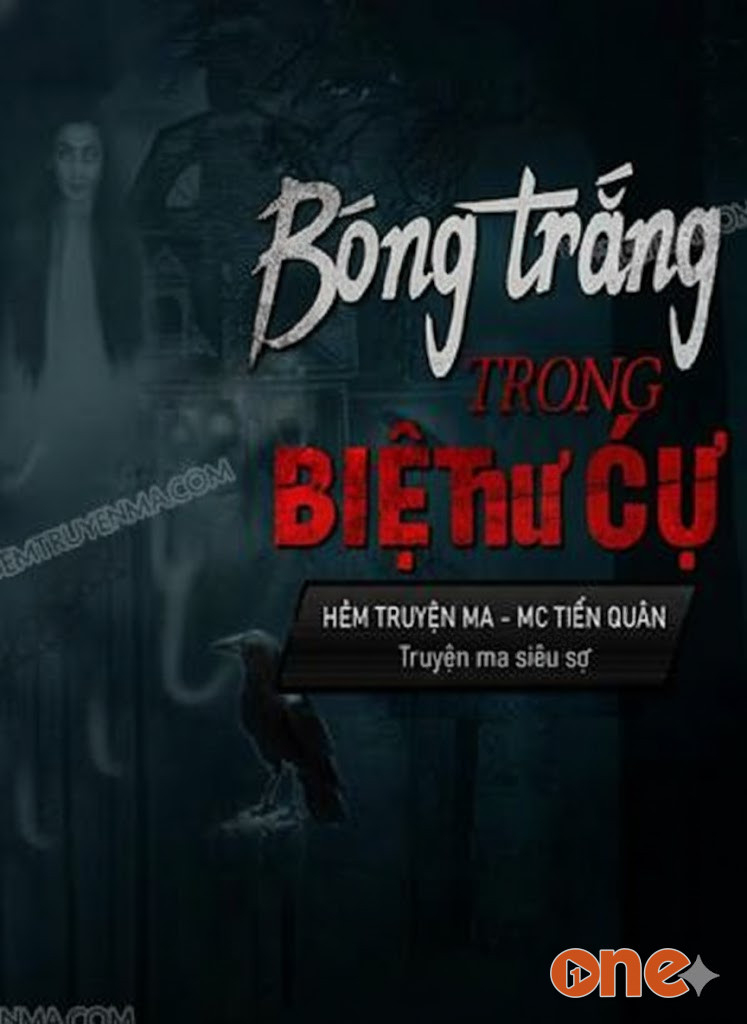 Bóng Trắng Trong Biệt Thự Cổ