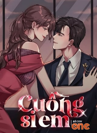 Cuồng Si Em