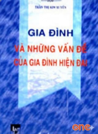 Gia Đình Và Những Vấn Đề Của Gia Đình Hiện Đại