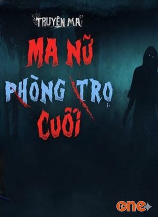 Ma Nữ Phòng Trọ Cuối
