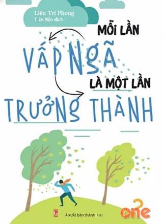 Mỗi Lần Vấp Ngã Là Một Lần Trưởng Thành