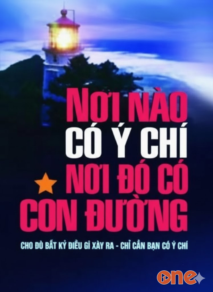 Nơi Nào Có Ý Chí Nơi Đó Có Con Đường