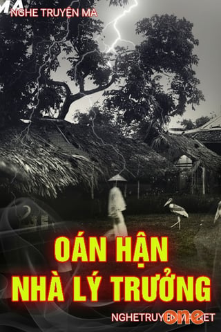 Oán Thù Nhà Lý Trưởng