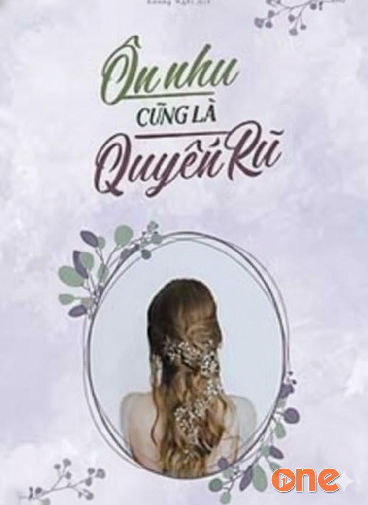 Ôn Nhu Cũng Là Quyến Rũ