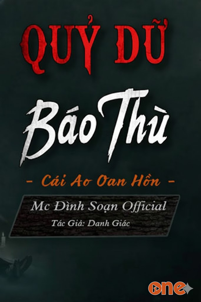 Quỷ Dữ Báo Thù - MC Đình Soạn