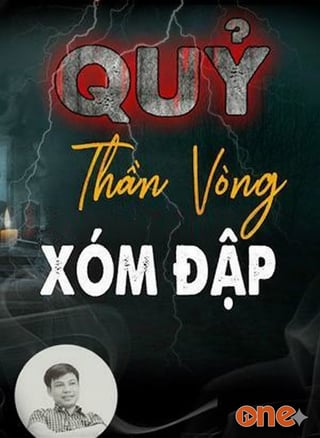 Quỷ Thần Vòng Xóm Đập