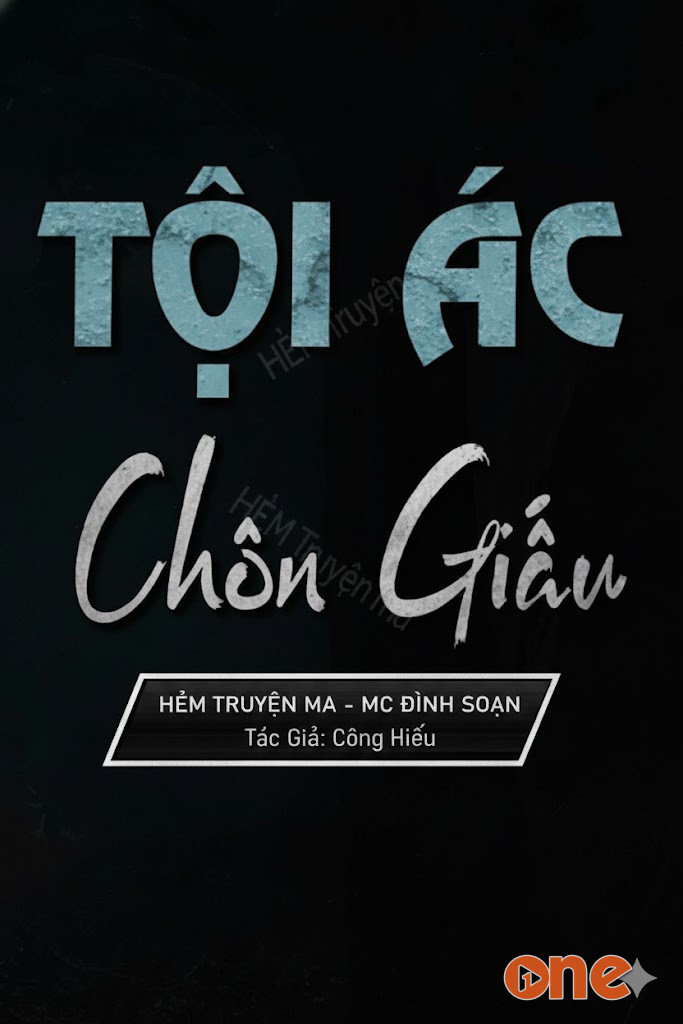 Tội Ác Chôn Dấu - MC Đình Soạn