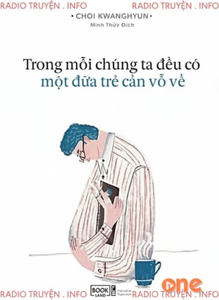 Trong Mỗi Chúng Ta Đều Có Một Đứa Trẻ Cần Vỗ Về