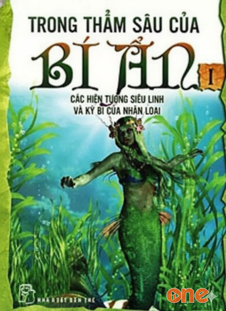 Trong Thẳm Sâu Của Bí Ẩn 1: Các Hiện Tượng Siêu Linh Và Kỳ Bí Của Nhân Loại