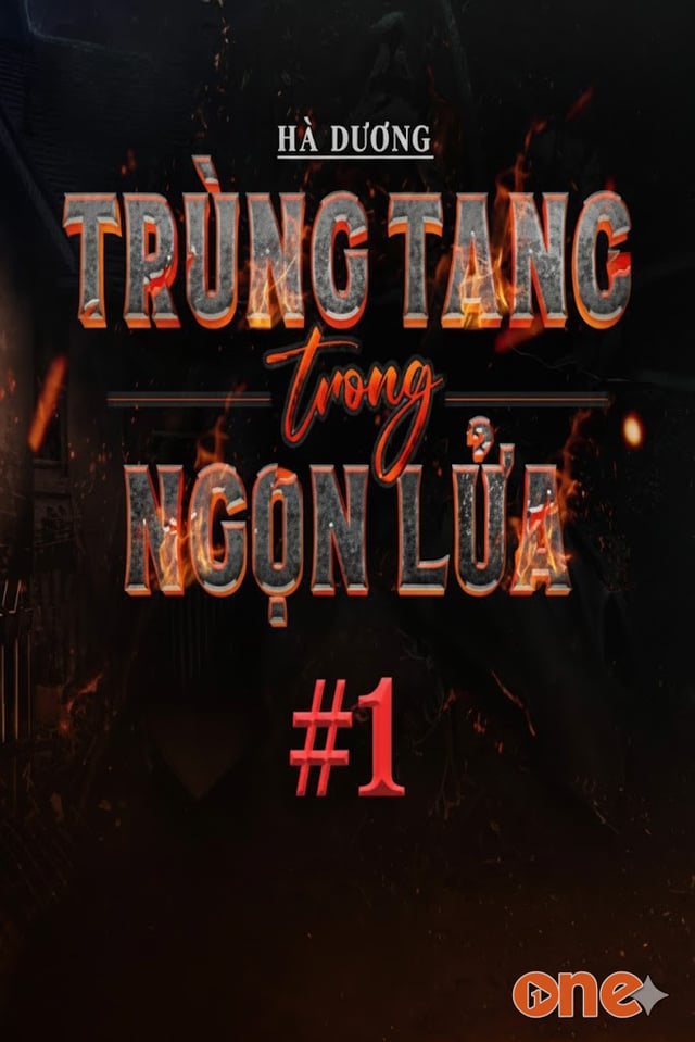 Trùng Tang Trong Ngọn Lửa - A Tũn