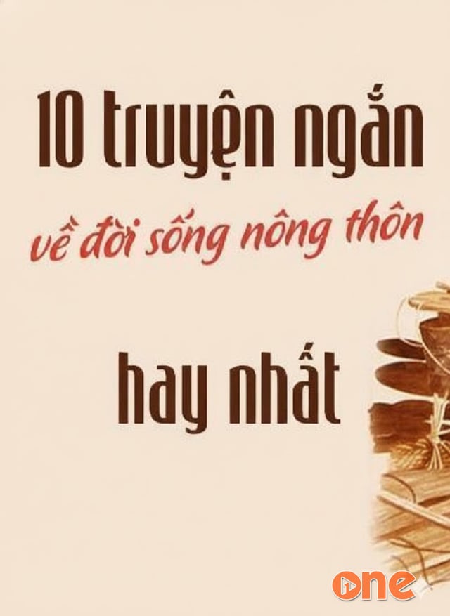 Truyện Ngắn Về Đời Sống Nông Thôn Việt Nam