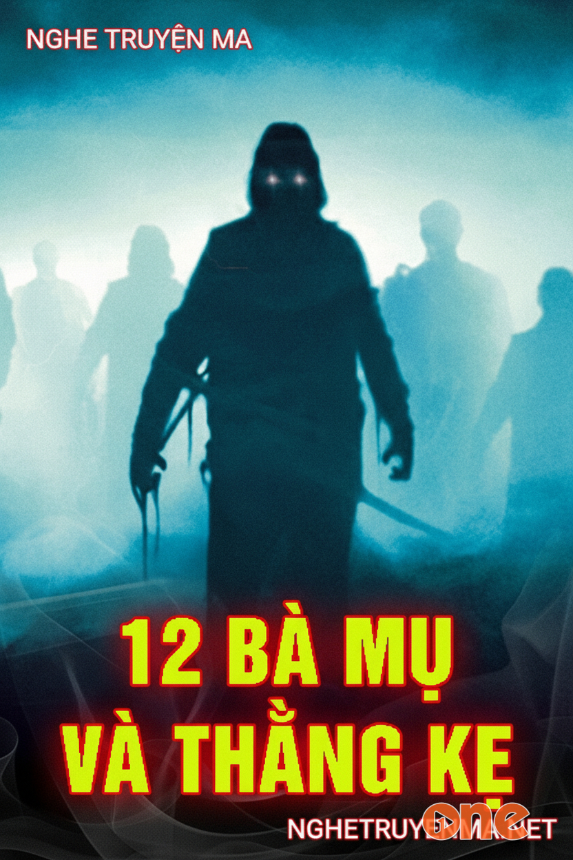 12 Bà Mụ Và Thằng Kẹ
