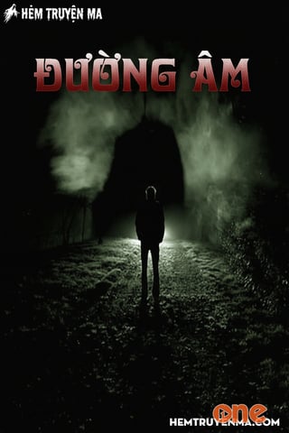 Đường Âm - Truyện Ma