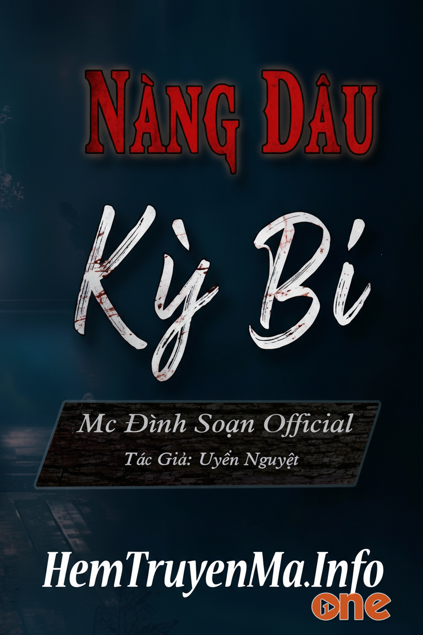 Nàng Dâu Kỳ Bí - MC Đình Soạn
