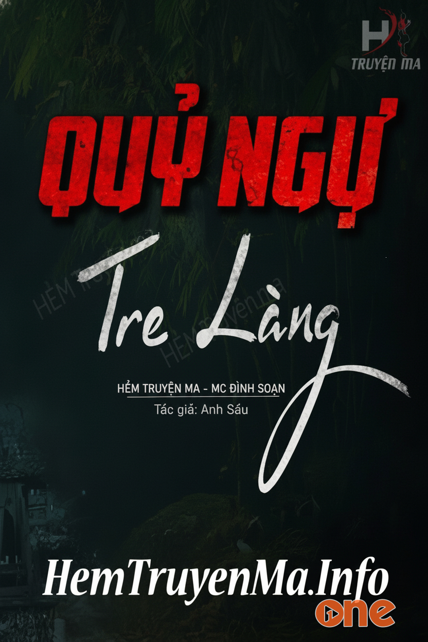 Quỷ Ngự Tre Làng - MC Đình Soạn