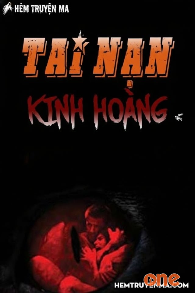 Tai Nạn Kinh Hoàng - Truyện Ma
