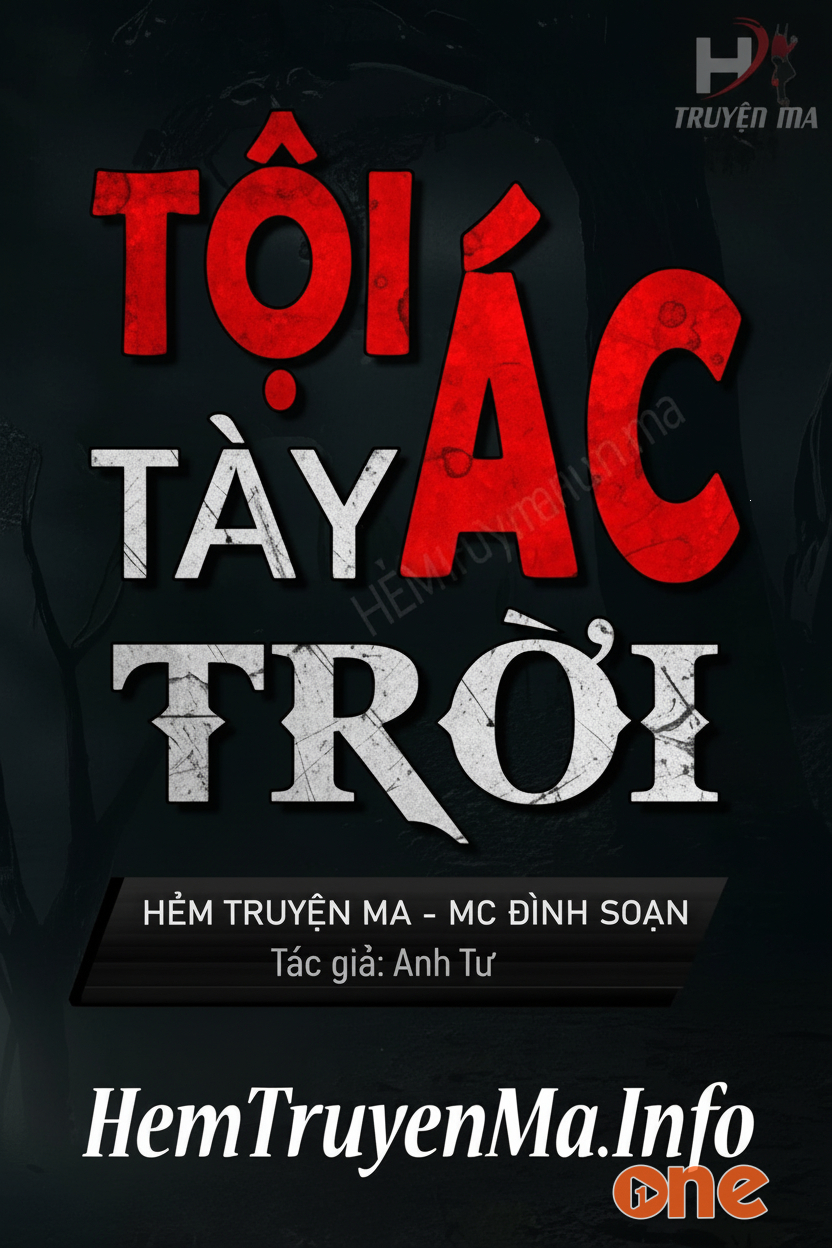Tội Ác Tày Trời - MC Đình Soạn