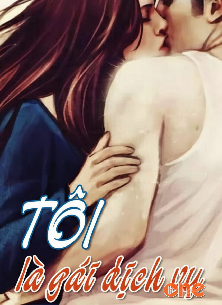 Tôi Là Gái Dịch Vụ