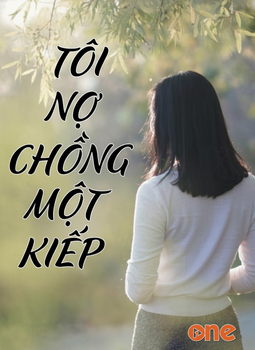 Tôi Nợ Chồng Một Kiếp