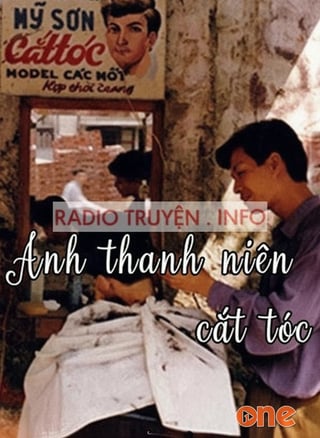 Truyện ngắn đêm khuya VOV - Anh thanh niên cắt tóc