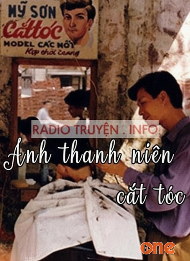 Truyện ngắn đêm khuya VOV - Anh thanh niên cắt tóc
