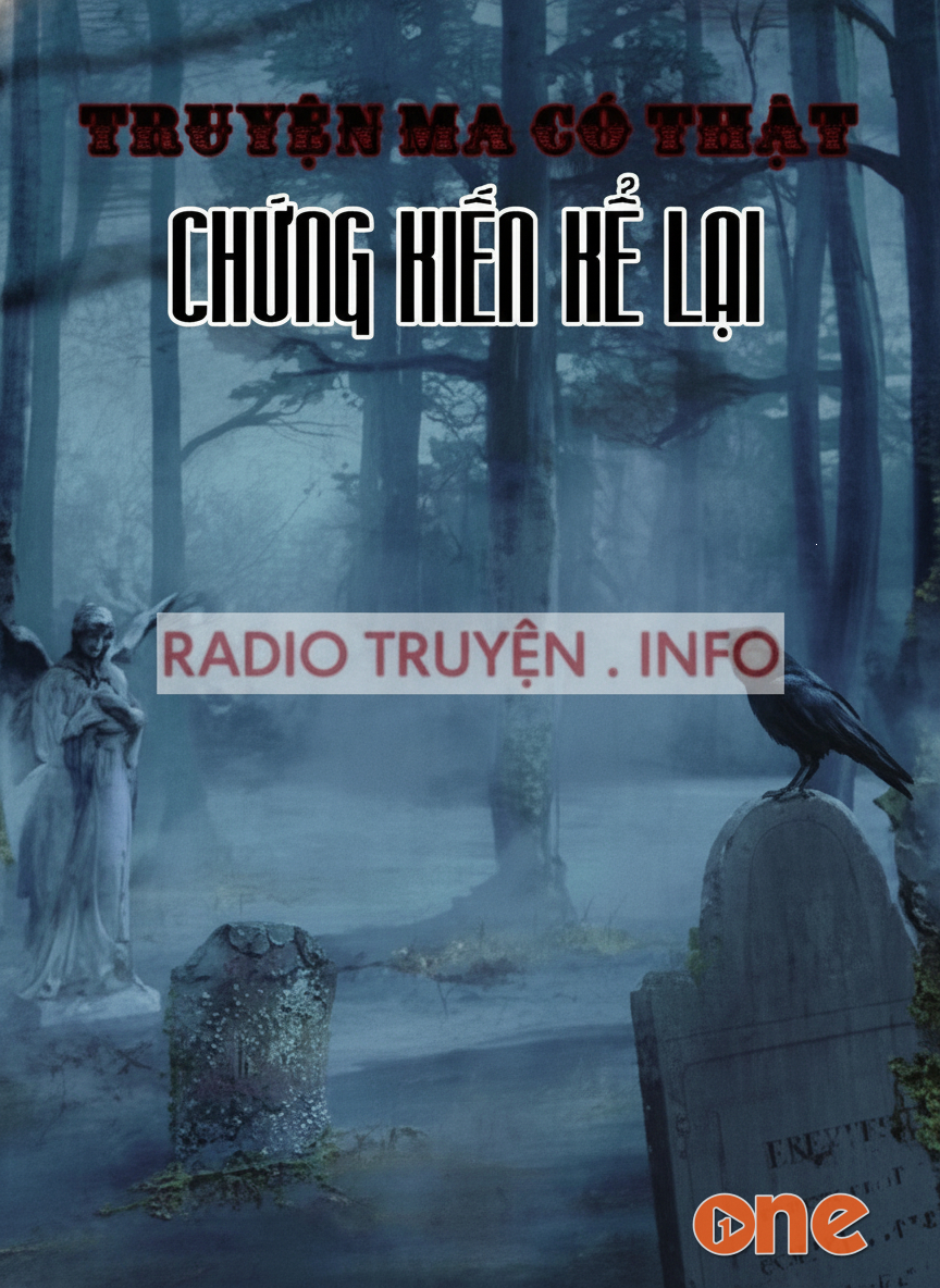 Tuyển Tập Truyện Ma Có Thật Chứng Kiến Kể Lại