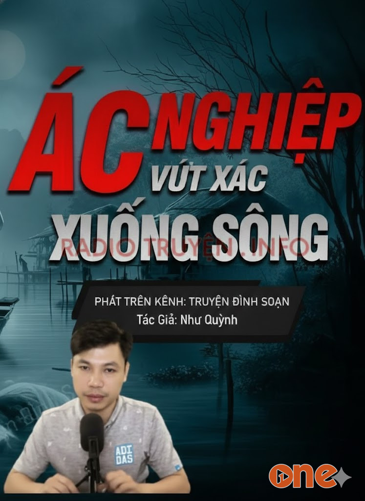 Ác Nghiệp Vứt Xác Xuống Sông