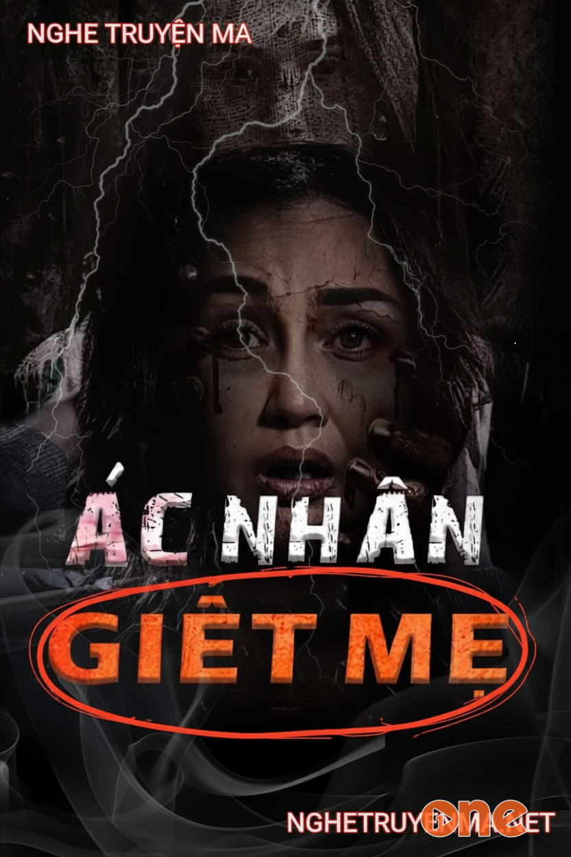 Ác Nhân G.iết Mẹ