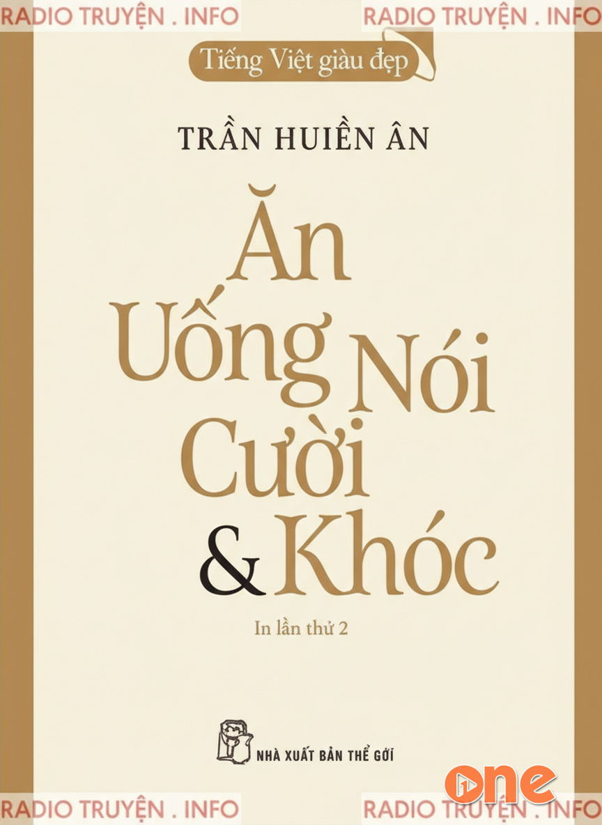 Ăn, Uống, Nói, Cười & Khóc