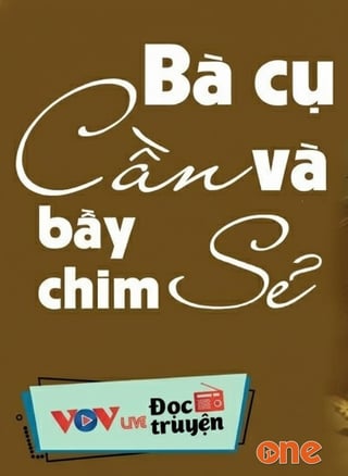 Bà Cụ Cần Và Bầy Chim Sẻ