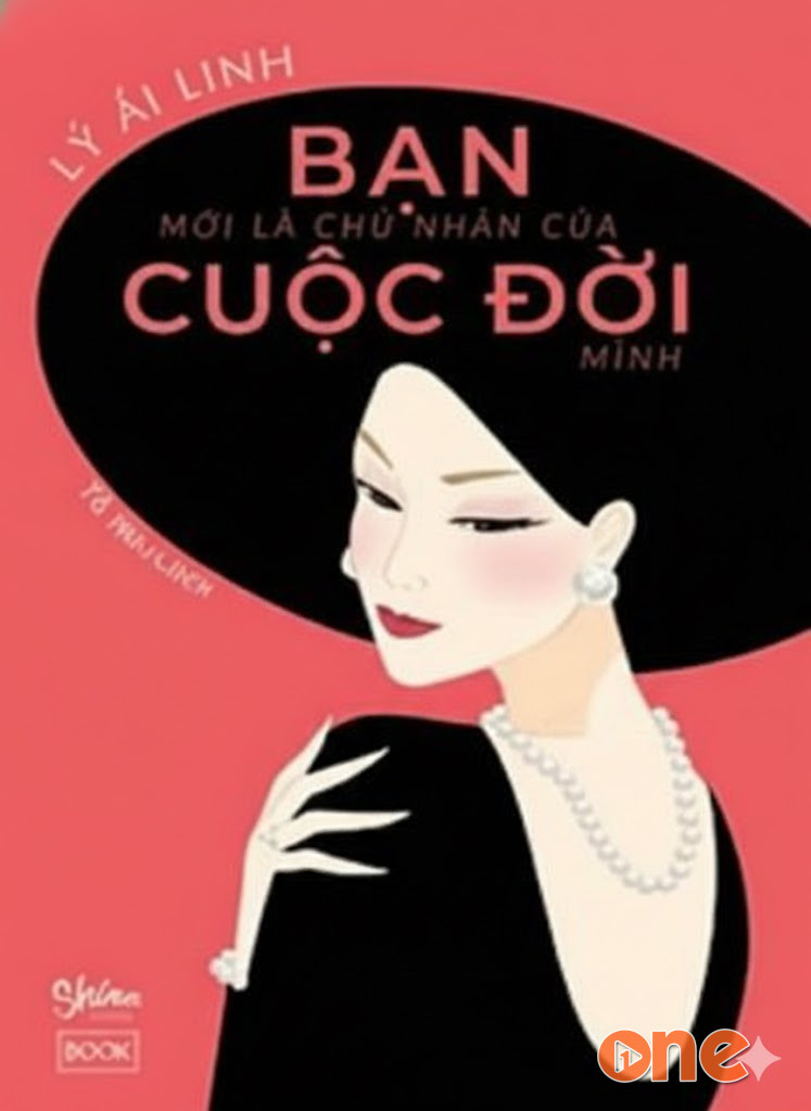 Bạn Mới Là Chủ Nhân Của Cuộc Đời Mình