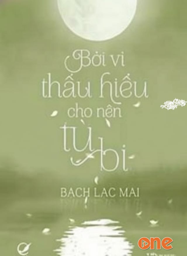 Bởi Vì Thấu Hiểu Cho Nên Từ Bi