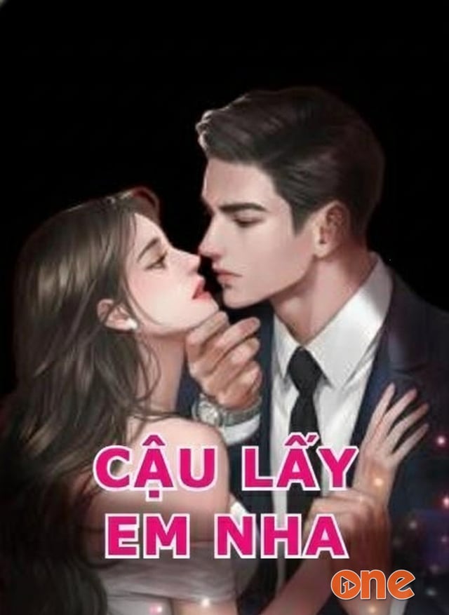 Cậu Lấy Em Nha