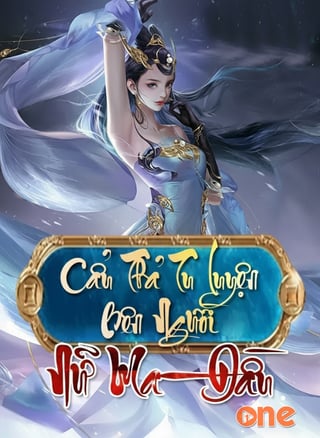 Cẩu Thả Tu Luyện Bên Người Nữ Ma Đầu