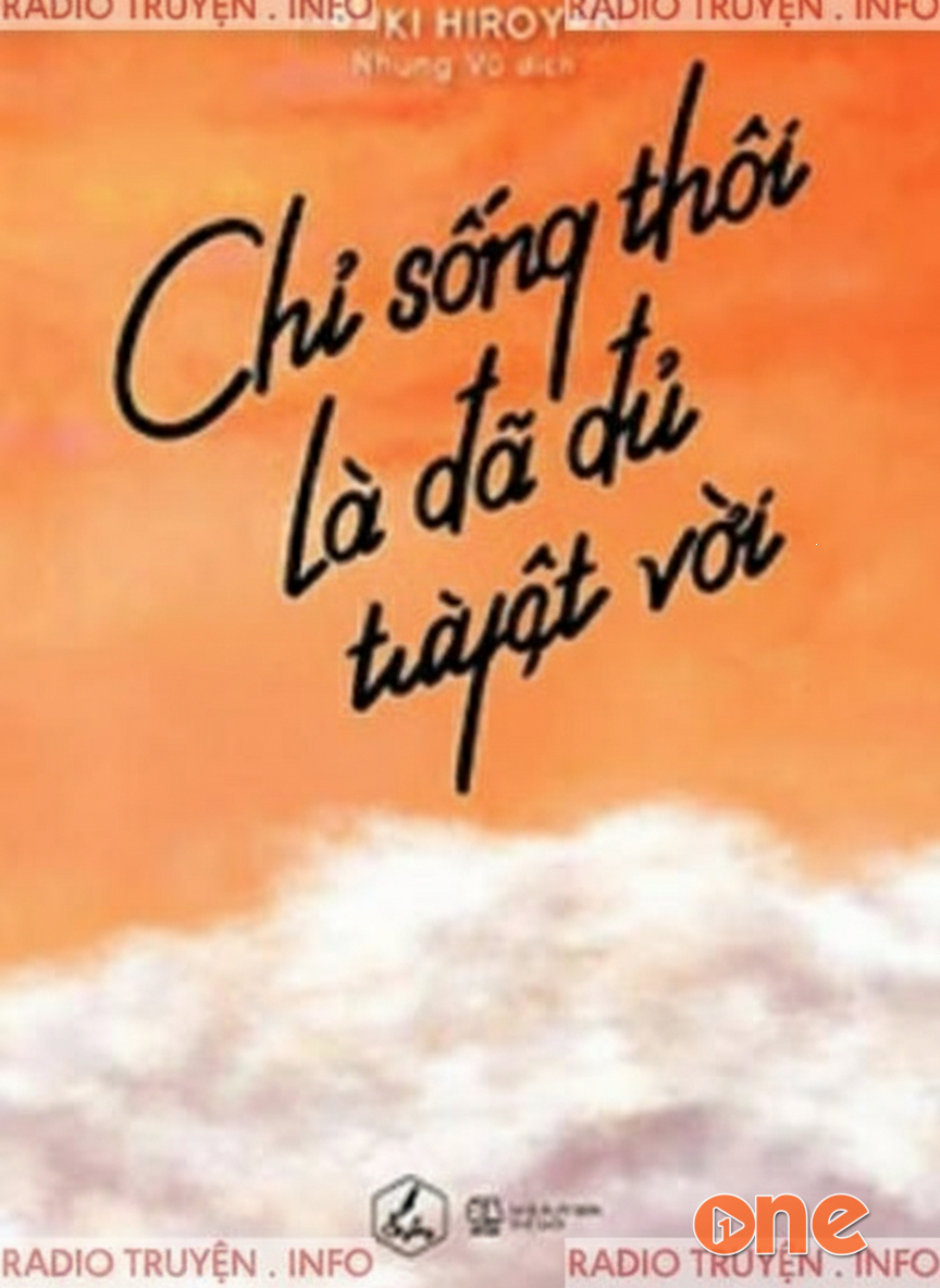 Chỉ Sống Thôi Là Đã Đủ Tuyệt Vời