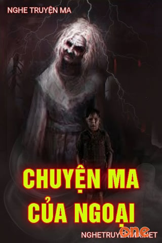 Chuyện Ma Của Ngoại