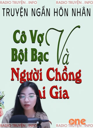 Cô Vợ Bội Bạc Và Người Chồng Đại Gia
