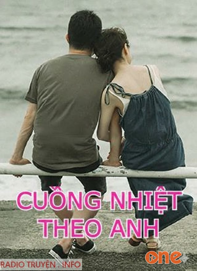 Cuồng Nhiệt Theo Anh